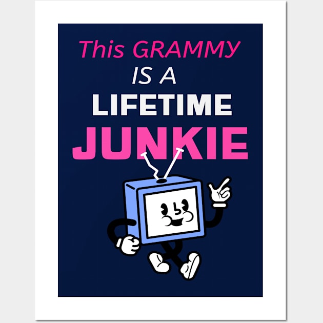 THIS GRAMMY IS A LIFETIME JUNKIE Wall Art by Grammy Nest